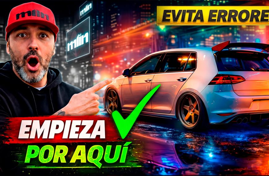 El 90% empieza a modificar FATAL su coche. Aquí tienes el PLAN PERFECTO.